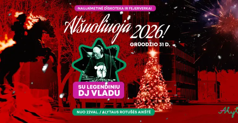 Sutikime 2026-uosius kartu – su muzika ir fejerverkais!