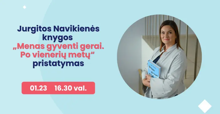 Jurgitos Navikienės knygos „Menas gyventi gerai. Po vienerių metų“ pristatymas
