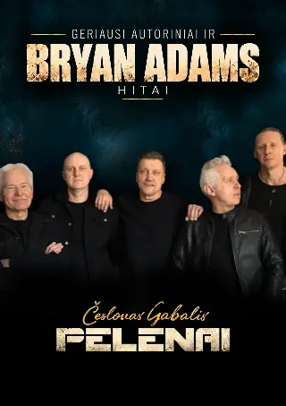 Česlovas Gabalis ir Pelenai. Bryan Adams | Jurbarko kultūros centras