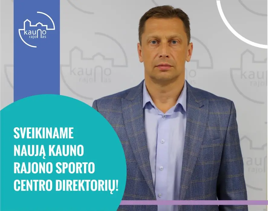 Kauno rajono sporto centras turi naują direktorių