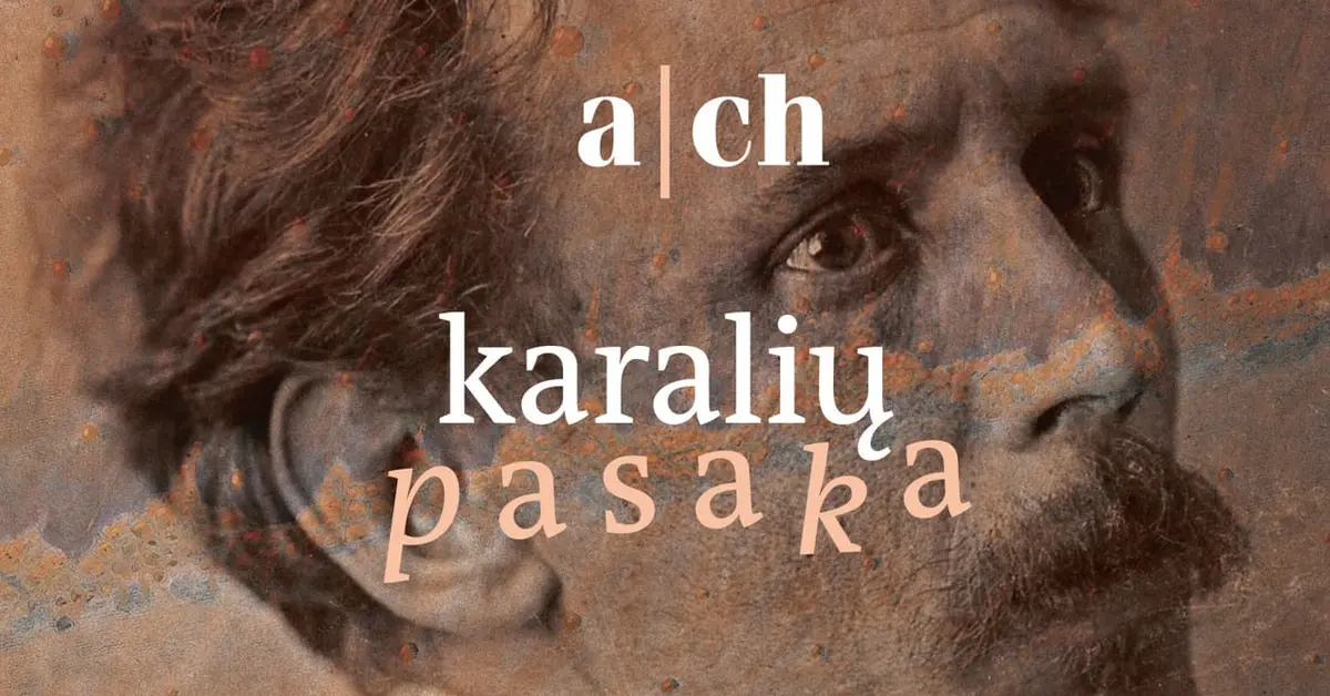 Ach šokio spektaklis ''karalių pasaka'' | Kaunas