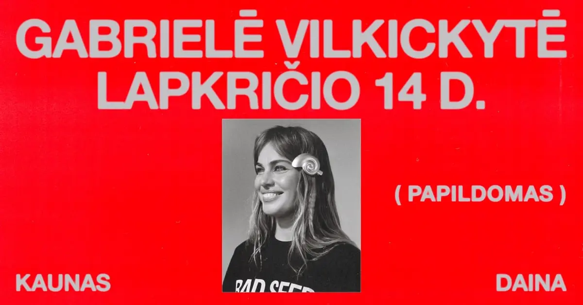 Gabrielė Vilkickytė | daina | Papildomas