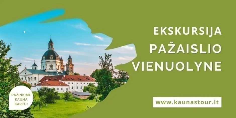 Ekskursija pažaislio vienuolyne ir bažnyčioje