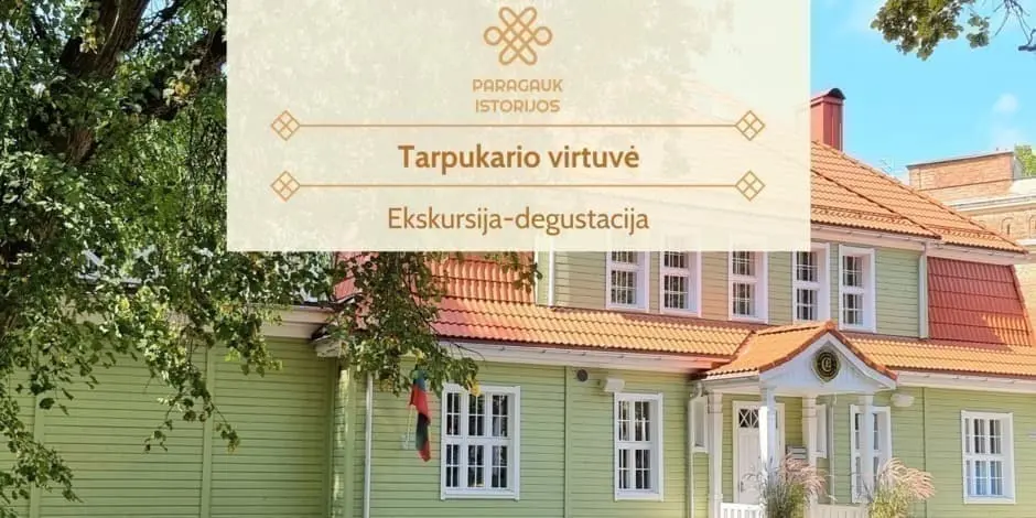 Tarpukario virtuvė | ekskursija-degustacija | 11.15
