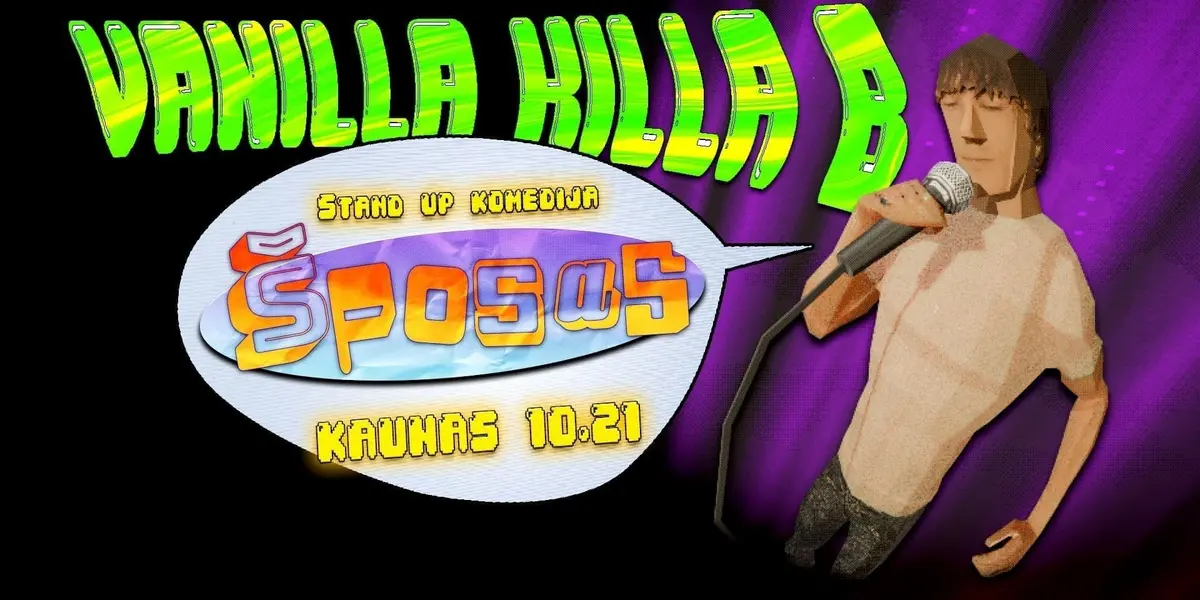 Vanilla killa b - šposas | stand up | Kaunas