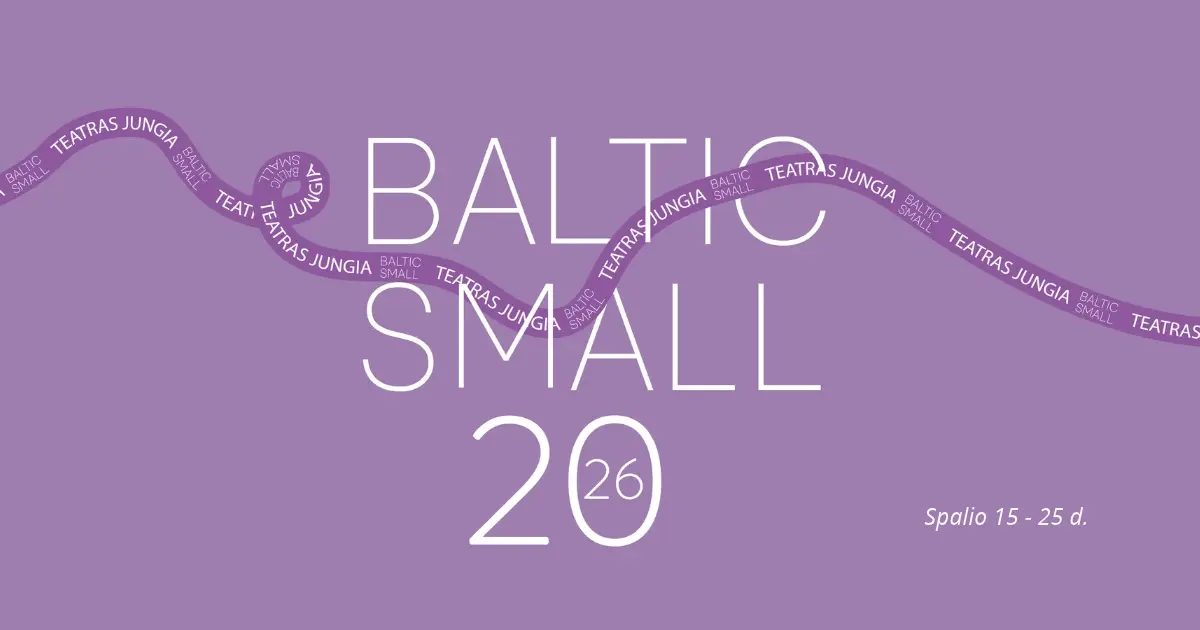 Panevėžyje prasideda 20-asis tarptautinis mažosios scenos festivalis „Baltic Small“