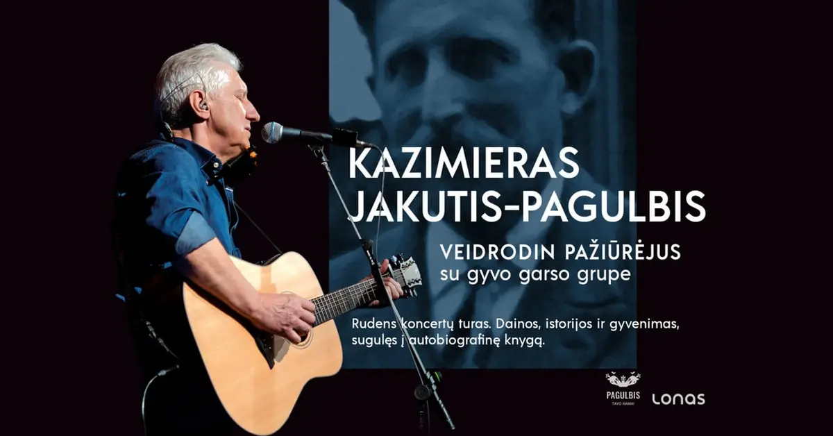Kazimieras Jakutis / Koncertinis turas ''Veidrodin pažiūrėjus'' | Panevėžys