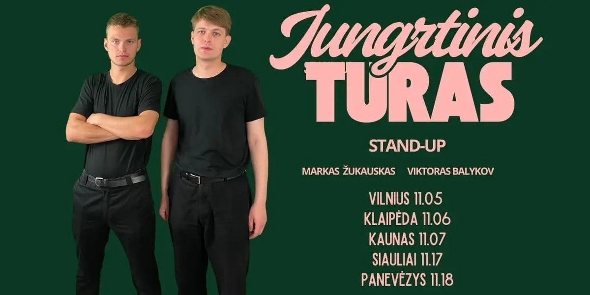 Jungtinis turas stand-up II Žukauskas+ Balykov II Panevėžys