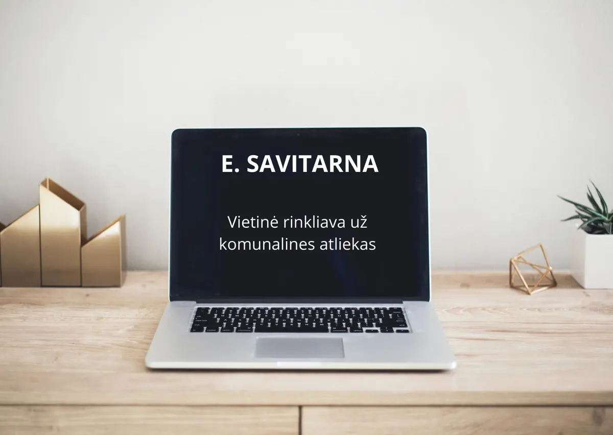 Atnaujinta vietinės rinkliavos už komunalines atliekas savitarnos svetainė