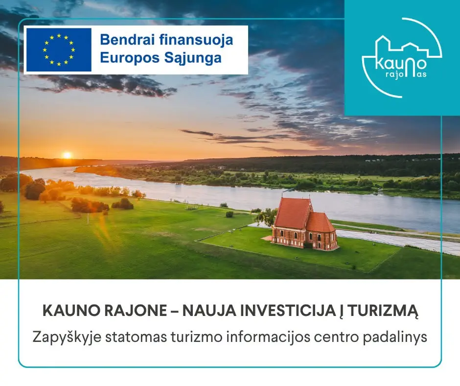 Kauno regiono turizmo maršruto pristatymas ir populiarinimas bei Kauno rajono turizmo ir verslo informacijos centro infrastruktūros plėtra