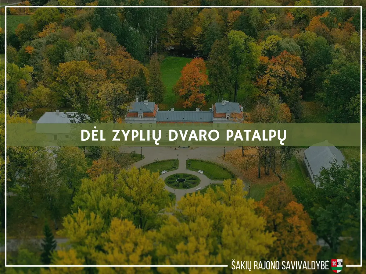 Savivaldybės mero žinutė dėl Zyplių dvaro patalpų