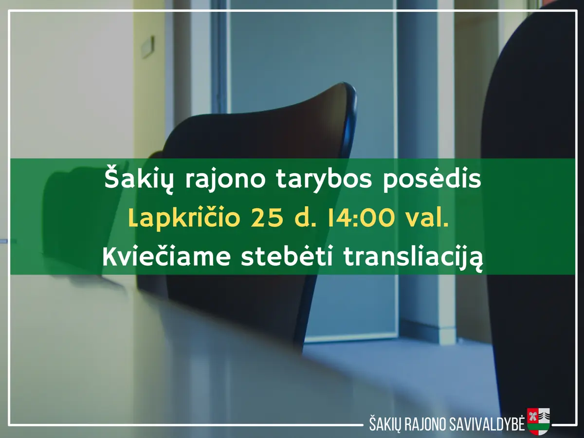 Šakių rajono savivaldybės tarybos posėdis