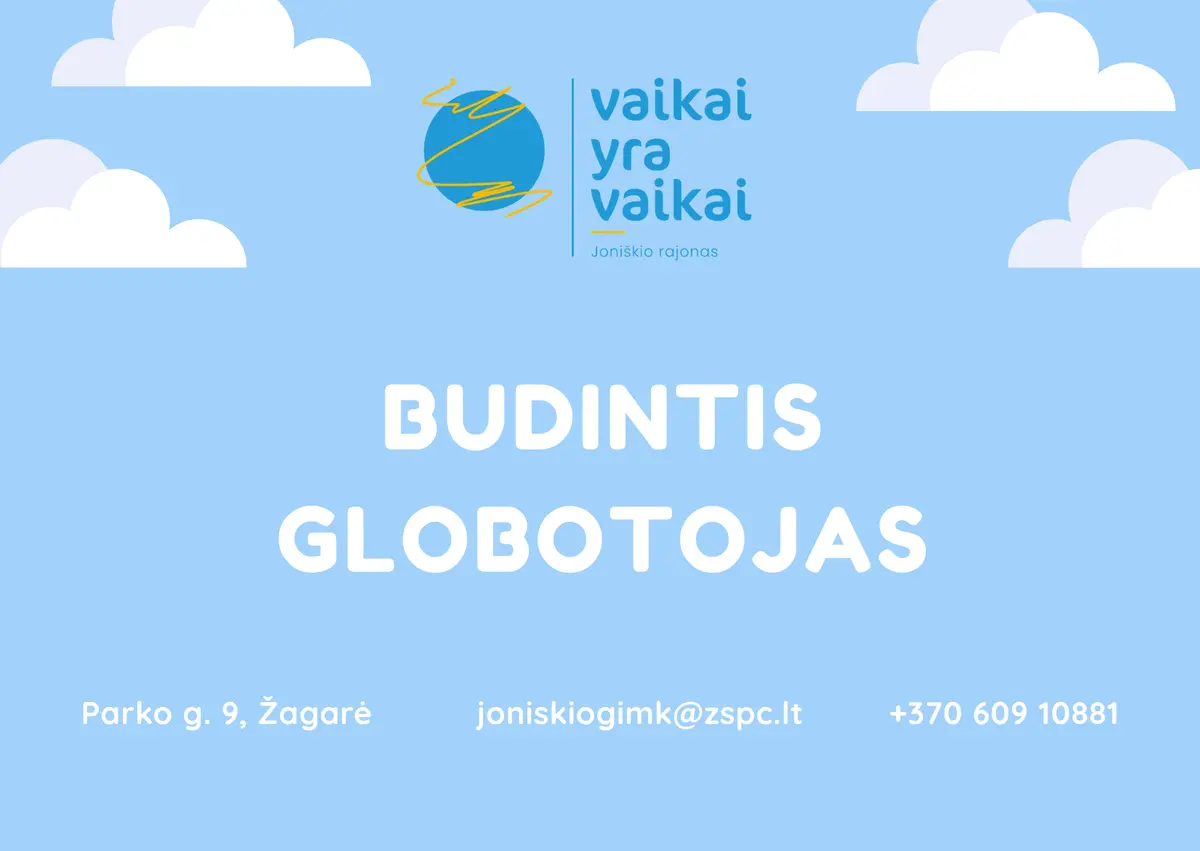 Budinčio globotojo veikla – prasmingas darbas, kuriantis vaiko saugumą