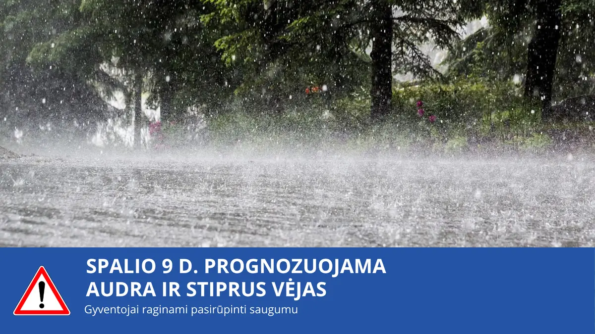 Spalio 9 d. prognozuojama audra ir stiprus vėjas: gyventojai raginami pasirūpinti saugumu